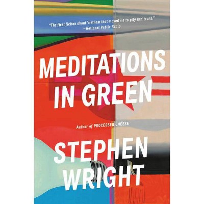 Meditations in Green - by  Stephen Wright (Paperback)