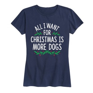 Women's - Instant Message - All I Want for Christmas Dogs Short Sleeve Graphic T-Shirt - 1 of 4