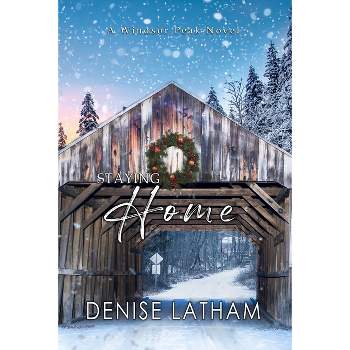 Staying Home - by  Denise Latham (Paperback)