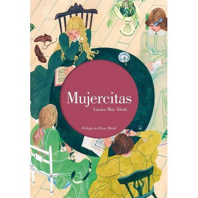 Mujercitas - by  Louisa May Alcott (Hardcover)