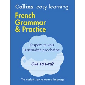 French Grammar & Practice - (Collins Easy Learning) 2nd Edition by  Collins Dictionaries (Paperback) - 1 of 1