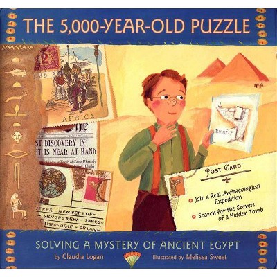 The 5,000-Year-Old Puzzle - by  Claudia Logan (Hardcover)
