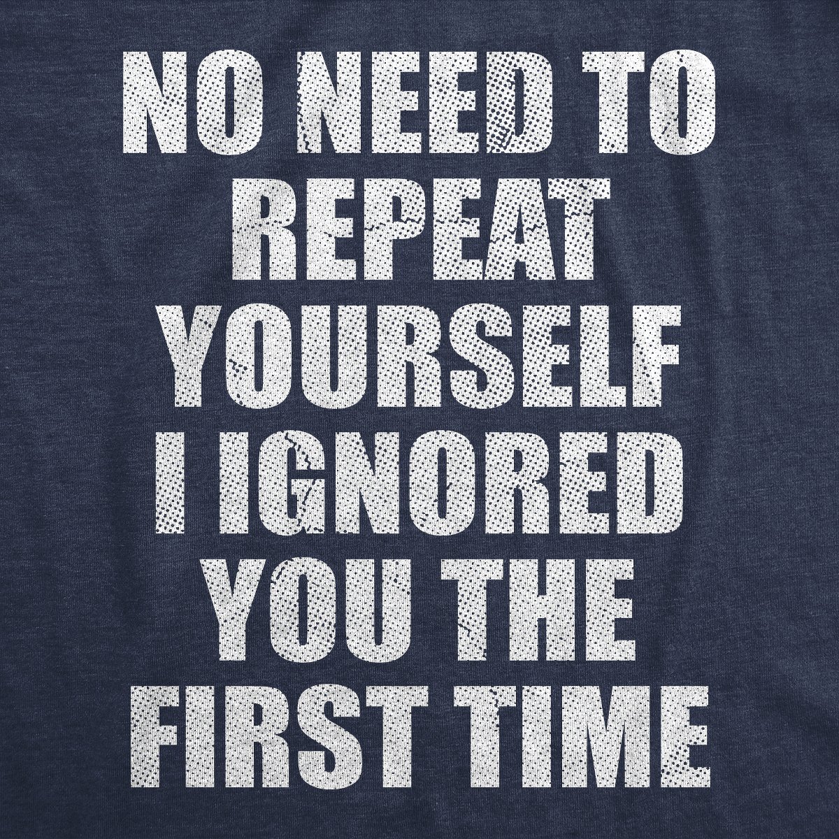 Мужские футболки Crazy Dog T-Shirts, Inc. Mens Funny T Shirts No Need to Repeat Yourself I Ignored You The First Time Sarcastic Novelty Tee for Men - Crazy Dog Men's T Shirt With Sarcastic L — фото 2