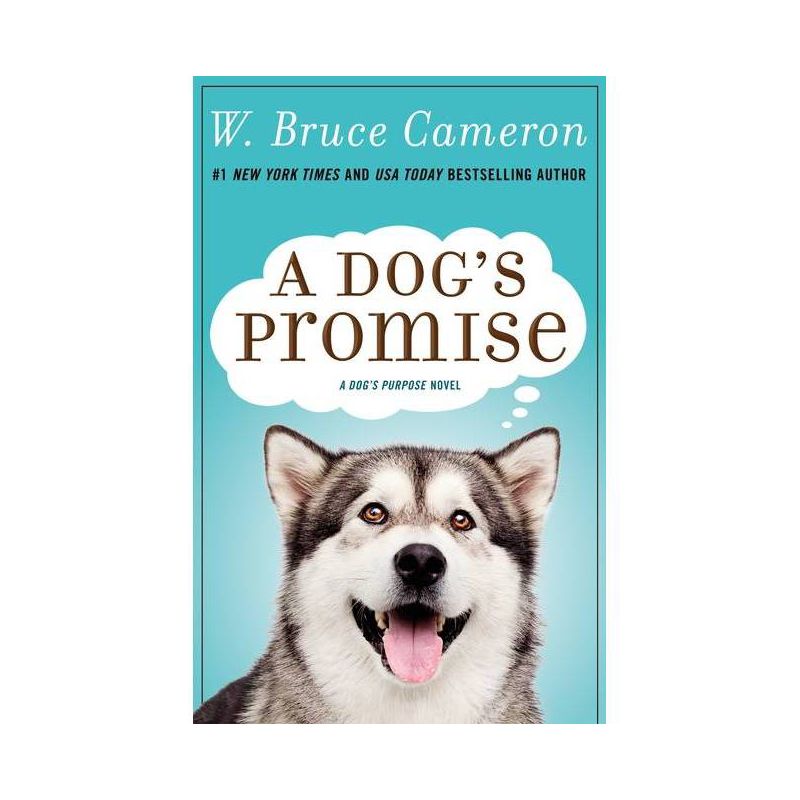 A Dog's Promise (Dog's Purpose) - by W Bruce Cameron, 1 of 2
