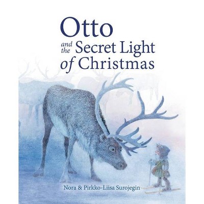 Otto and the Secret Light of Christmas - by  Nora Surojegin (Hardcover)