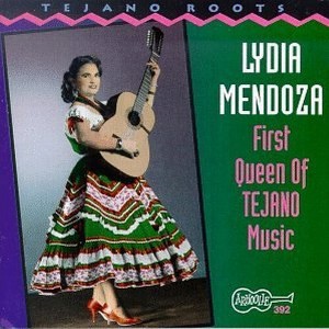 Lydia Mendoza - First Queen of Tejano Music (CD) - 1 of 1