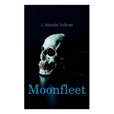 Moonfleet - by  J Meade Falkner (Paperback)