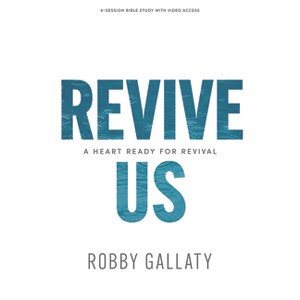 Revive Us - Bible Study Book with Video Access - by  Robby Gallaty (Paperback) - 1 of 1