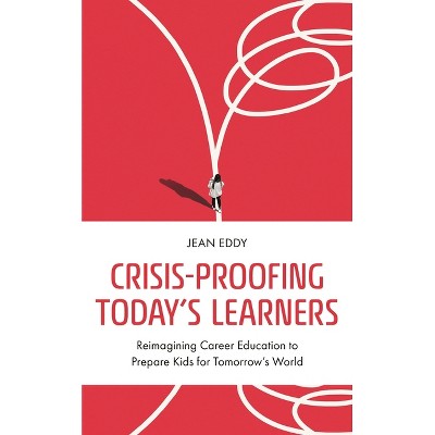 Crisis-Proofing Today's Learners - by  Jean Eddy (Paperback)