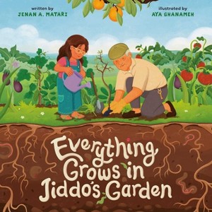 Everything Grows in Jiddo's Garden - by  Jenan Matari (Hardcover) - 1 of 1