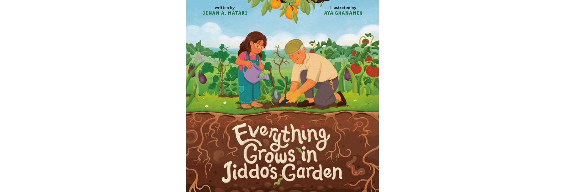 Everything Grows in Jiddo's Garden - by  Jenan Matari (Hardcover)