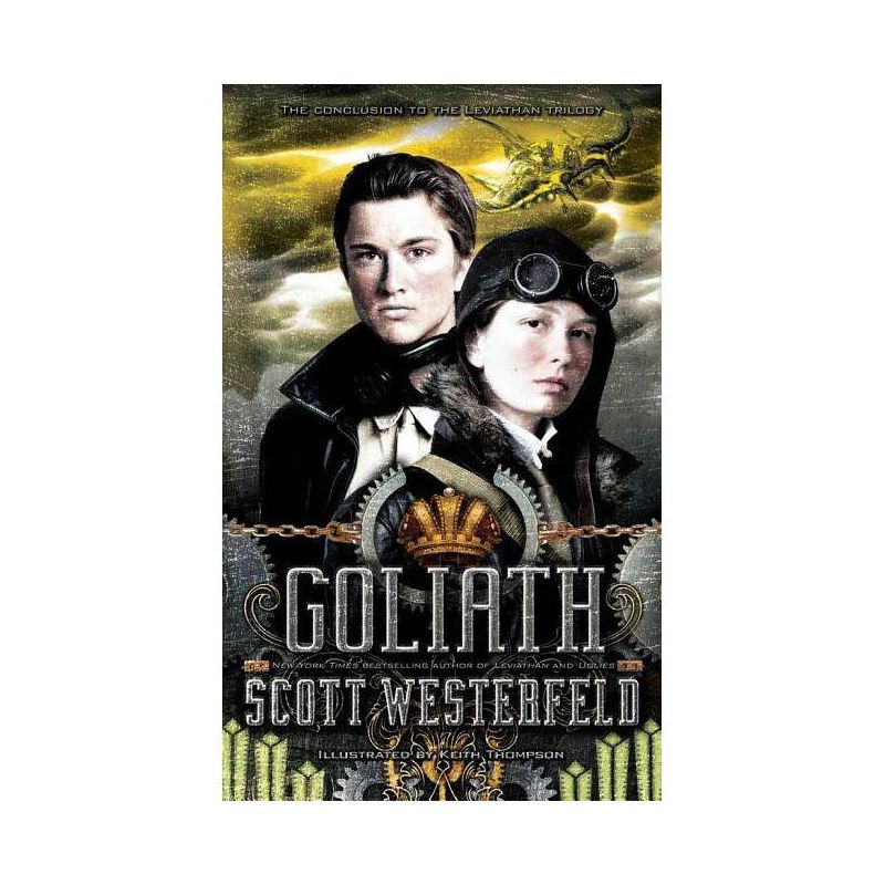 Goliath - (Leviathan Trilogy) by  Scott Westerfeld (Paperback), 1 of 2