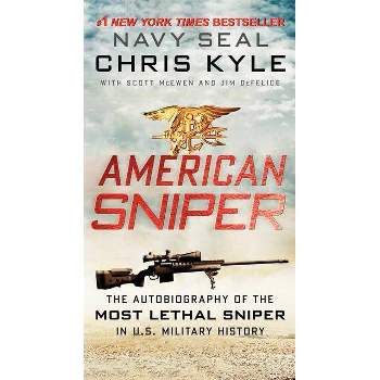 American Sniper - by  Chris Kyle & Scott McEwen & Jim DeFelice (Paperback)