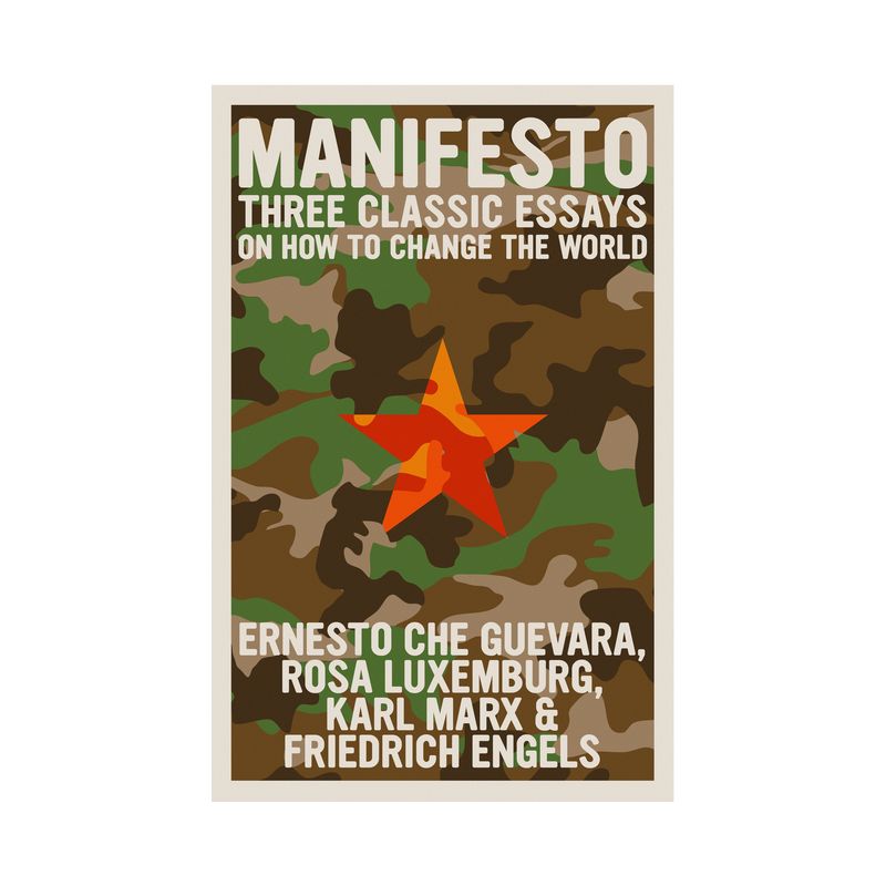 Manifesto - (The Che Guevara Library) by  Rosa Luxemburg & Karl Marx & Friedrich Engels & Ernesto Che Guevara (Paperback), 1 of 2