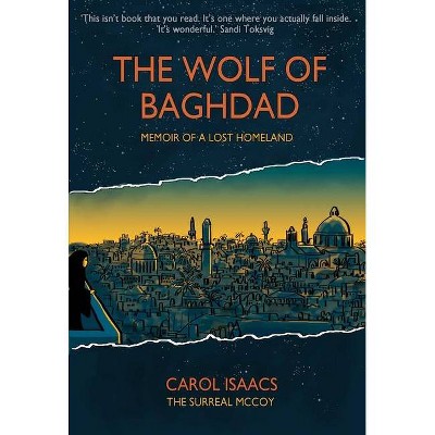 The Wolf of Baghdad - by  Carol Isaacs (Paperback)