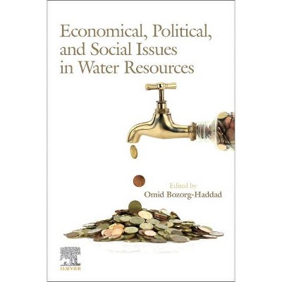 Economical, Political, and Social Issues in Water Resources - by  Omid Bozorg-Haddad (Paperback)