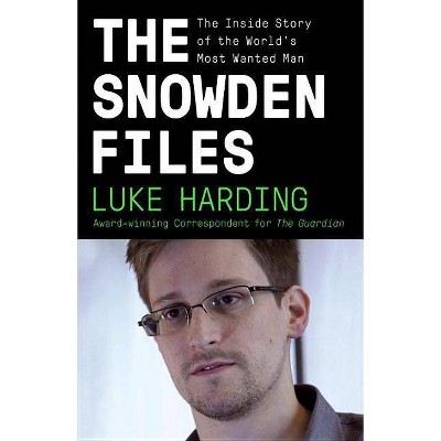 The Snowden Files - by  Luke Harding (Paperback)