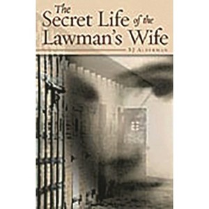 The Secret Life of the Lawman's Wife - Annotated by  Barbara Alderman (Hardcover) - 1 of 1