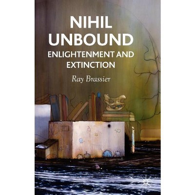 Nihil Unbound - by  R Brassier (Paperback)