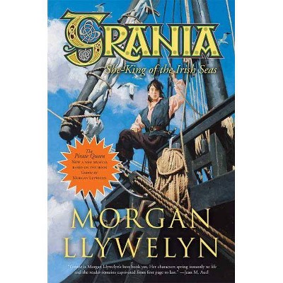 Grania - by  Morgan Llywelyn (Paperback)