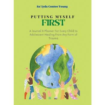 Putting Myself First - by Sa'iyda Contee Young