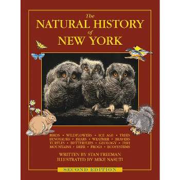 The Natural History of New York - by  Stan Freeman & Mike Nasuti (Paperback)