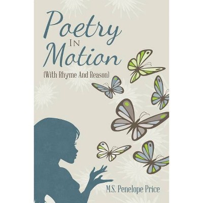 Poetry in Motion - by  M S Penelope Price (Paperback)