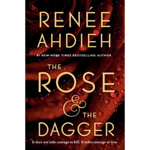 The Rose & the Dagger - (Wrath and the Dawn) by  Renée Ahdieh (Paperback) - 1 of 1