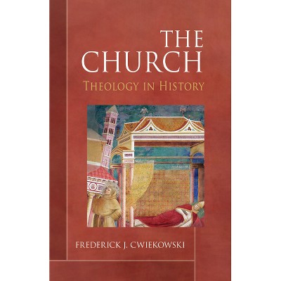 The Church - by  Frederick J Cwiekowski (Paperback)