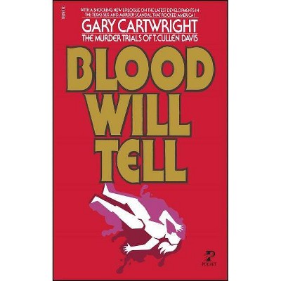 Blood Will Tell - by  Gary Cartwright (Paperback)