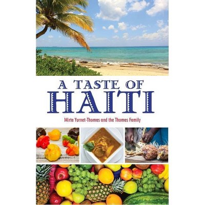 A Taste of Haiti - by  Mirta Yurnet-Thomas (Paperback)
