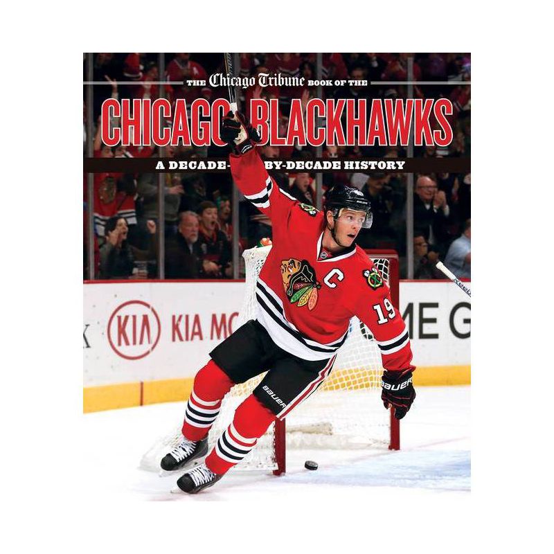 The Chicago Tribune Book of the Chicago Blackhawks - (Hardcover), 1 of 2