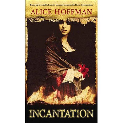 Incantation - by  Alice Hoffman (Paperback)