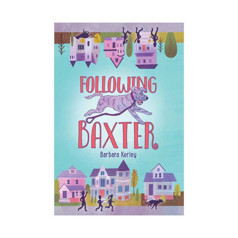 Following Baxter - by  Barbara Kerley (Paperback), 1 of 2