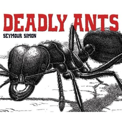 Deadly Ants - (Dover Children's Science Books) by  Seymour Simon (Paperback)