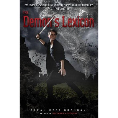 The Demon's Lexicon, 1 - (Demon's Lexicon Trilogy) by  Sarah Rees Brennan (Paperback)