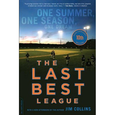 The Last Best League (10th Anniversary Edition) - by  Jim Collins (Paperback)