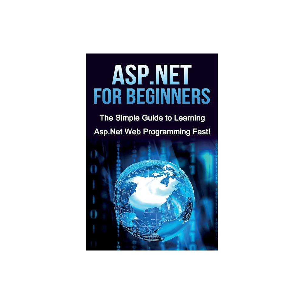 ASP.NET For Beginners - by Tim Warren (Paperback)