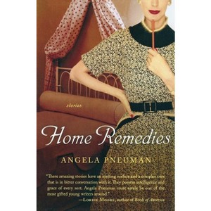 Home Remedies - (Harvest Original) by  Angela Pneuman (Paperback) - 1 of 1