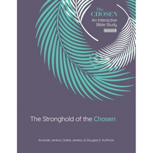 The Stronghold of the Chosen - (The Chosen Bible Study) by  Amanda Jenkins & Dallas Jenkins & Douglas S Huffman (Paperback) - 1 of 1
