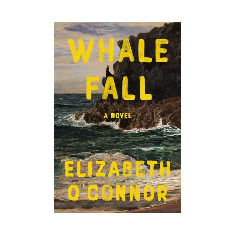 Whale Fall - by  Elizabeth O'Connor (Hardcover), 1 of 2
