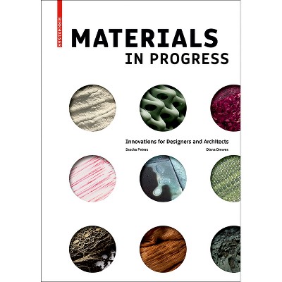 Materials in Progress - by  Sascha Peters & Diana Drewes (Hardcover)