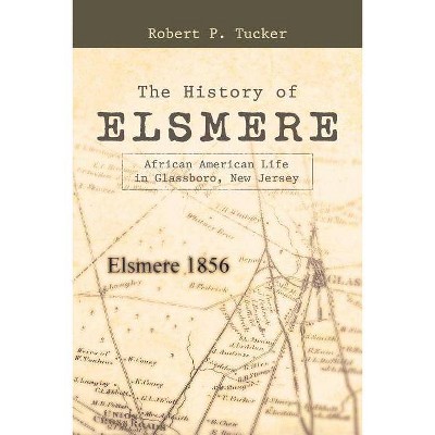 The History of Elsmere - by  Robert P Tucker (Paperback)