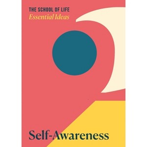 Essential Ideas: Self-Awareness - by  The School of Life (Paperback) - 1 of 1