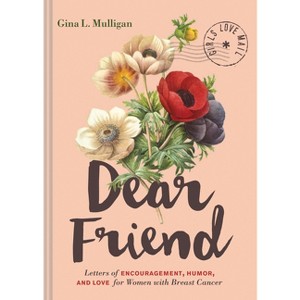 Dear Friend - by  Gina L Mulligan (Hardcover) - 1 of 1