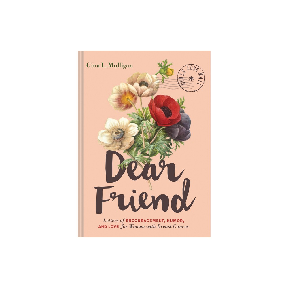 Dear Friend - by Gina L Mulligan (Hardcover)