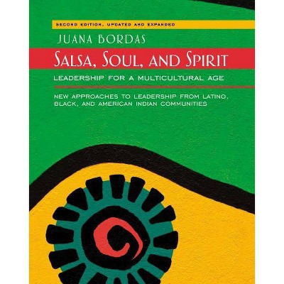 Salsa, Soul, and Spirit - 2nd Edition by  Juana Bordas (Paperback)