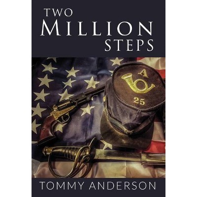 Two Million Steps - by  Tommy Anderson (Hardcover)