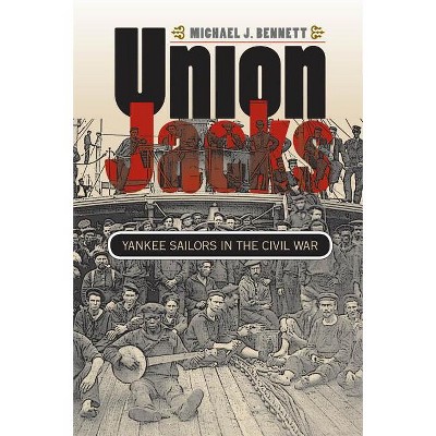 Union Jacks - (Civil War America) by  Michael J Bennett (Paperback)