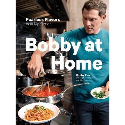 Bobby at Home - by  Bobby Flay & Stephanie Banyas & Sally Jackson (Hardcover)